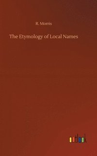 bokomslag The Etymology of Local Names