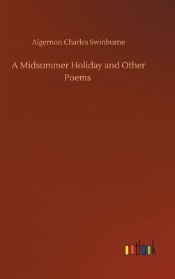 bokomslag A Midsummer Holiday and Other Poems