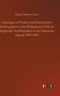 bokomslag Catalogue of Violent and Destructive Earthquakes in the Philippines With an Appendix