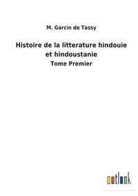 bokomslag Histoire de la litterature hindouie et hindoustanie