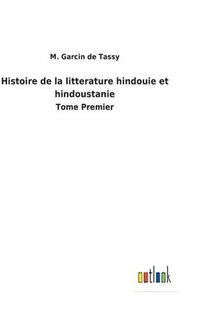 bokomslag Histoire de la litterature hindouie et hindoustanie