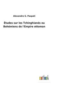 bokomslag tudes sur les Tchinghians ou Bohmiens de l'Empire ottoman