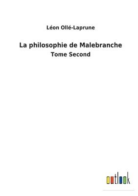 La philosophie de Malebranche 1