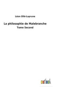 bokomslag La philosophie de Malebranche