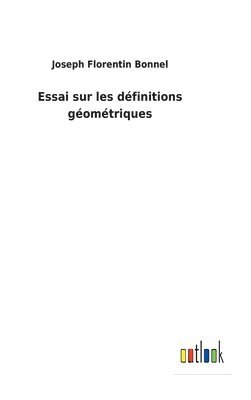 Joseph Florentin Bonnel - Essai sur les définitions géométriques, Inbunden