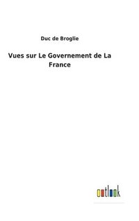 bokomslag Vues sur Le Governement de La France