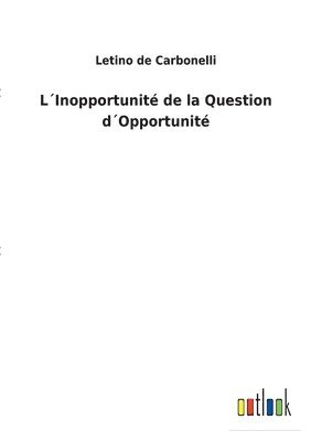 LInopportunit de la Question dOpportunit 1