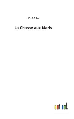 bokomslag Chasse aux Maris