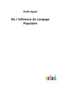 bokomslag De l¿Influence du Langage Populaire