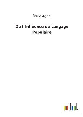 De lInfluence du Langage Populaire 1