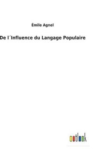 bokomslag De l¿Influence du Langage Populaire