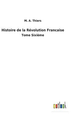 Histoire de la Rvolution Francaise 1