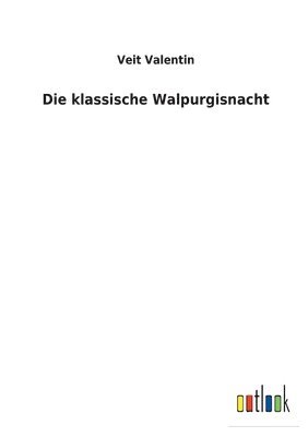 Die klassische Walpurgisnacht 1