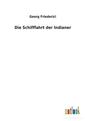 Die Schifffahrt der Indianer 1