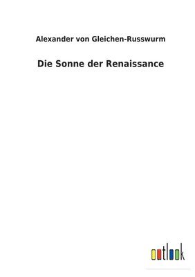 Die Sonne der Renaissance 1