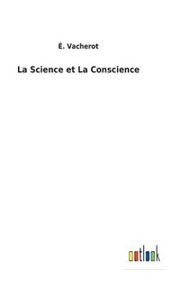 bokomslag La Science et La Conscience