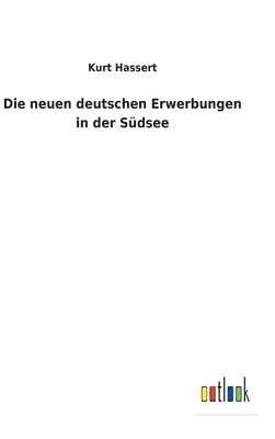 bokomslag neuen deutschen Erwerbungen in der Südsee