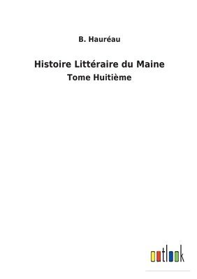 bokomslag Histoire Littraire du Maine