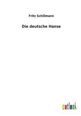 bokomslag Die deutsche Hanse