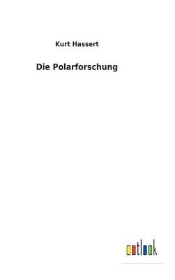 Die Polarforschung 1