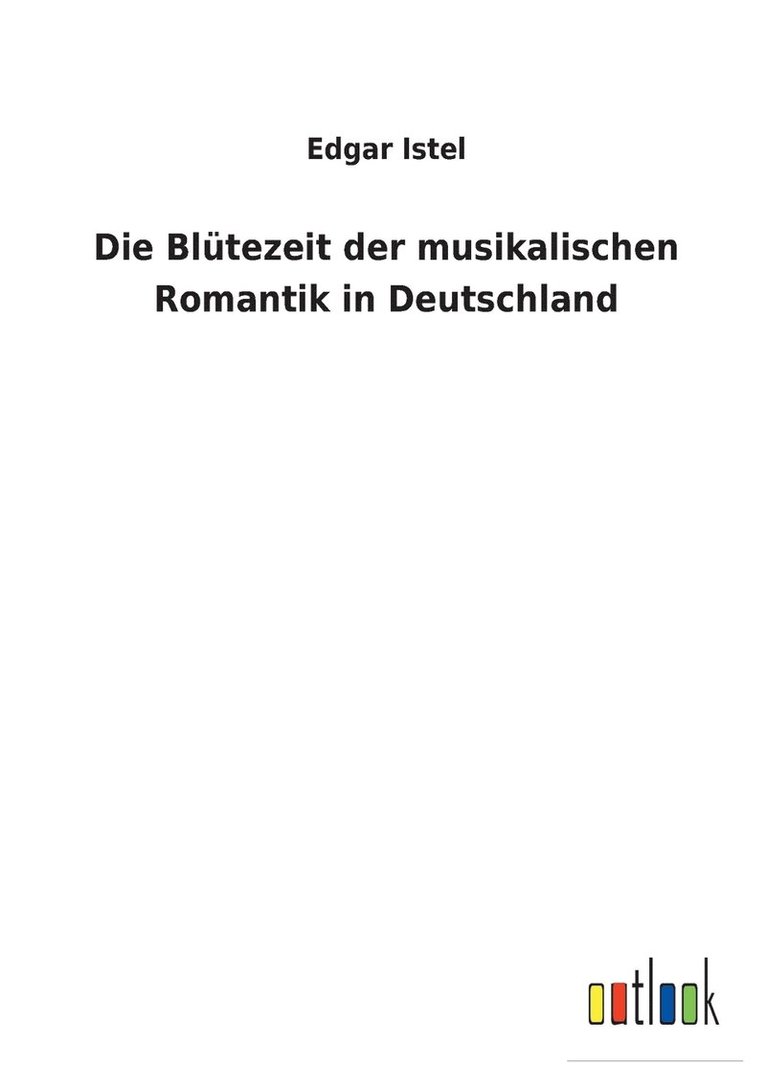 Die Bltezeit der musikalischen Romantik in Deutschland 1