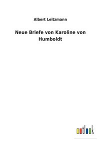 bokomslag Neue Briefe von Karoline von Humboldt