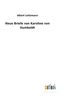 bokomslag Neue Briefe von Karoline von Humboldt