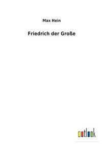 bokomslag Friedrich der Groe
