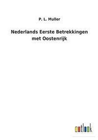 bokomslag Nederlands Eerste Betrekkingen met Oostenrijk