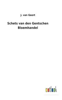 bokomslag Schets van den Gentschen Bloemhandel