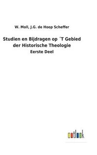 bokomslag Studien en Bijdragen op T Gebied der Historische Theologie