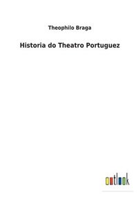 bokomslag Historia do Theatro Portuguez