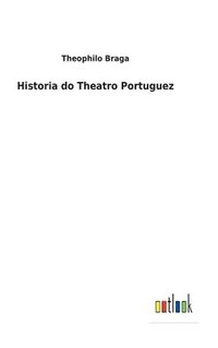 bokomslag Historia do Theatro Portuguez