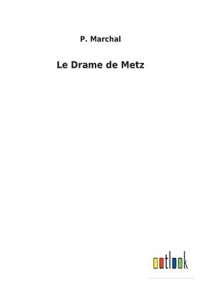 Drame de Metz 1