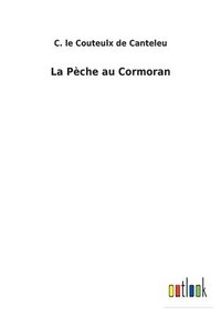 bokomslag La Pche au Cormoran