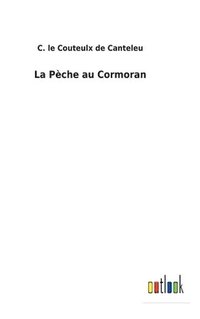 bokomslag La Pche au Cormoran