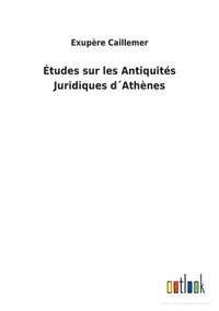 bokomslag tudes sur les Antiquits Juridiques dAthnes