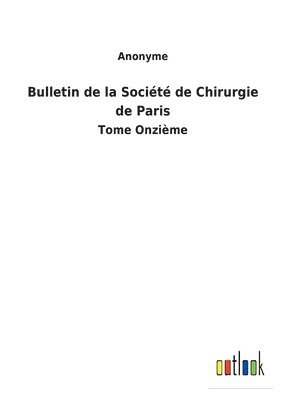 Bulletin de la Société de Chirurgie de Paris