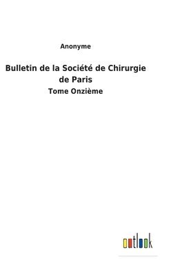 bokomslag Bulletin de la Socit de Chirurgie de Paris