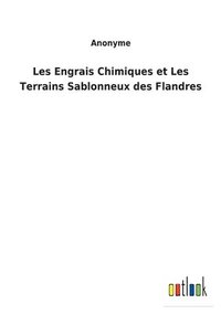 bokomslag Les Engrais Chimiques et Les Terrains Sablonneux des Flandres