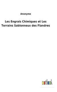 bokomslag Les Engrais Chimiques et Les Terrains Sablonneux des Flandres