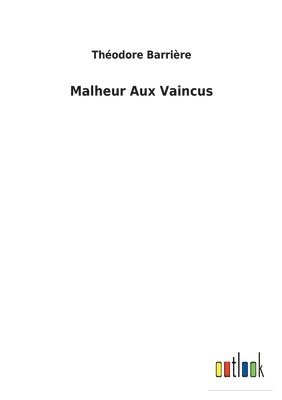 bokomslag Malheur Aux Vaincus