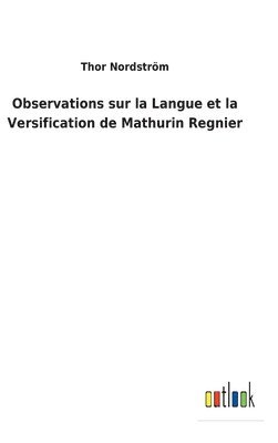 Observations sur la Langue et la Versification de Mathurin Regnier 1