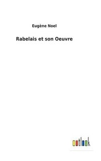 bokomslag Rabelais et son Oeuvre