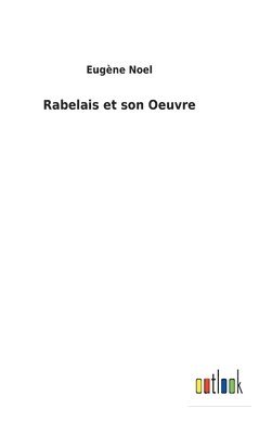 bokomslag Rabelais et son Oeuvre