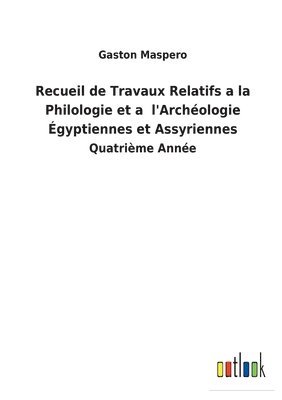 bokomslag Recueil de Travaux Relatifs a la Philologie et a l'Archéologie Égyptiennes et Assyriennes