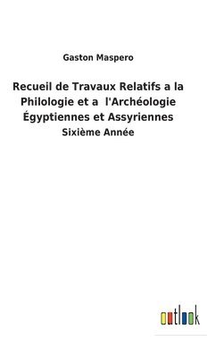 bokomslag Recueil de Travaux Relatifs a la Philologie et a l'Archologie gyptiennes et Assyriennes