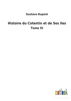Histoire du Cotentin et de Ses Iles