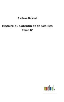 Histoire du Cotentin et de Ses Iles