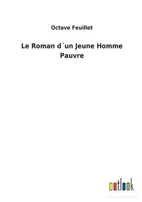 Le Roman dun Jeune Homme Pauvre 1